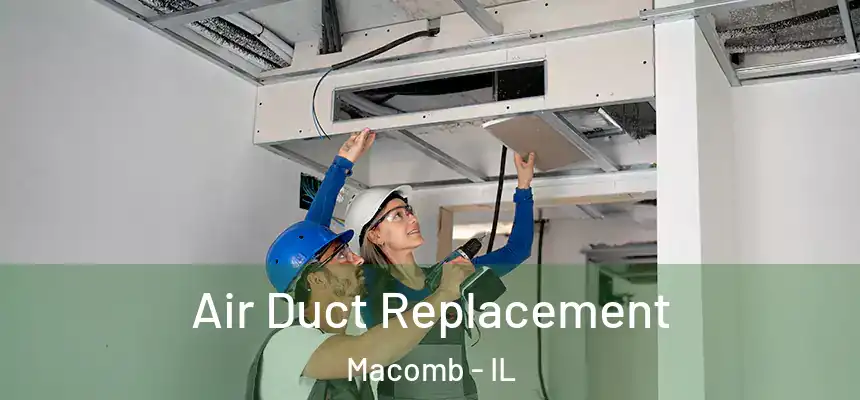  Air Duct Replacement Macomb - IL
