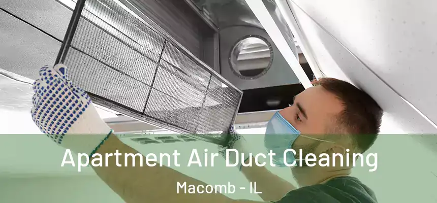  Apartment Air Duct Cleaning Macomb - IL