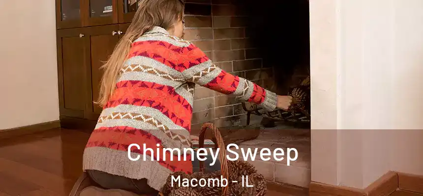  Chimney Sweep Macomb - IL