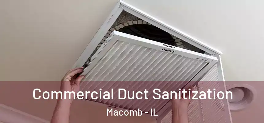  Commercial Duct Sanitization Macomb - IL