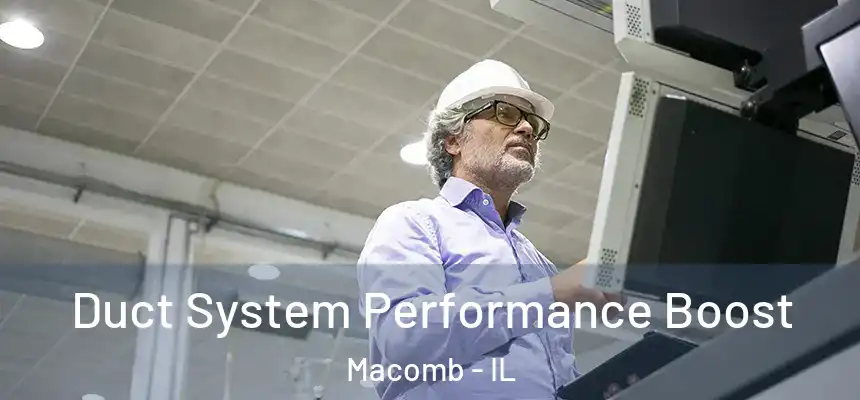  Duct System Performance Boost Macomb - IL